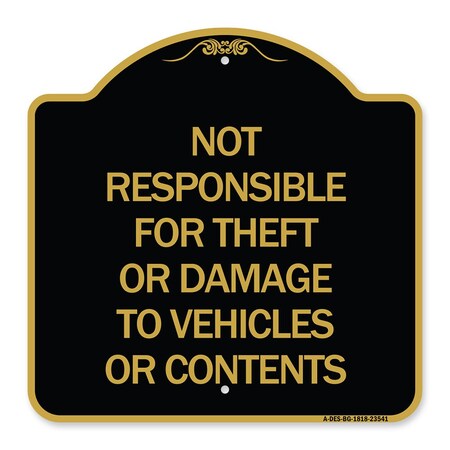 Signmission Not Responsible for Theft or Damage to Vehicles or Contents Heavy-Gauge Alum, 18" H, BG-1818-23541 A-DES-BG-1818-23541